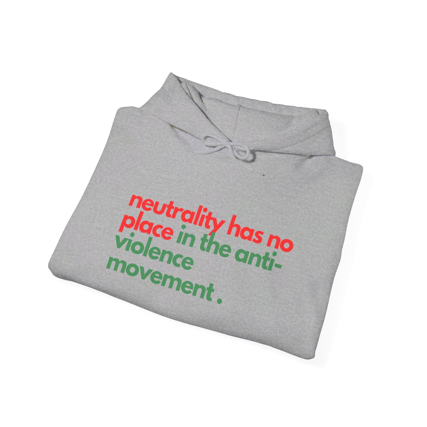 Neutrality Has No Place In the Anti-Violence Movement - Unisex Heavy Blend™ Hooded Sweatshirt