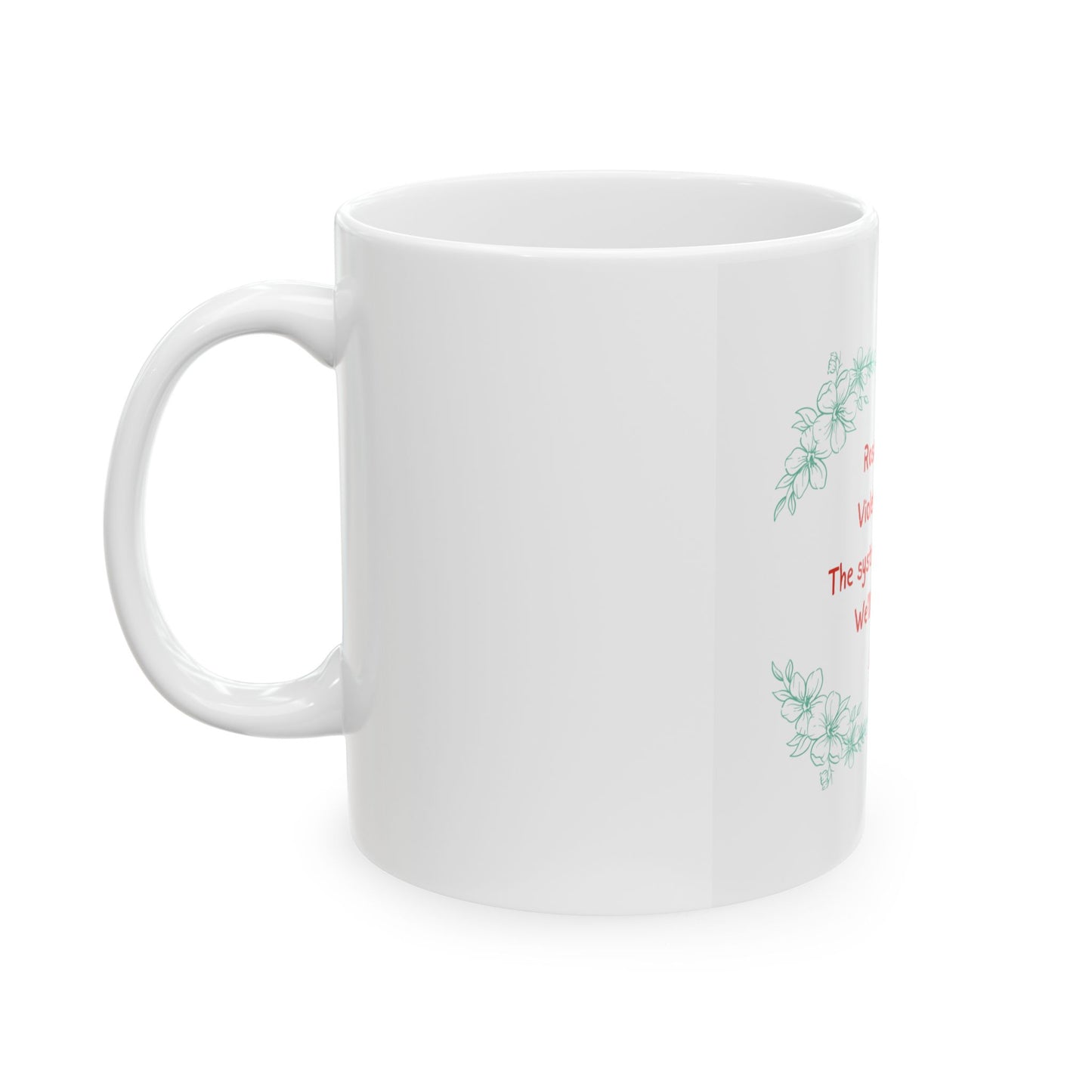 Inspirational Floral Ceramic Mug - 11oz & 15oz | Poetry Design for Hope