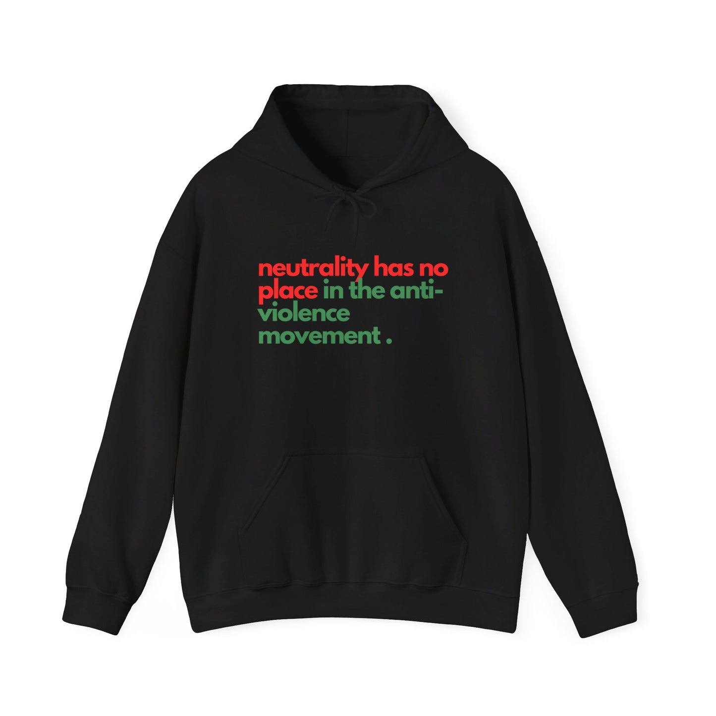 Neutrality Has No Place In the Anti-Violence Movement - Unisex Heavy Blend™ Hooded Sweatshirt