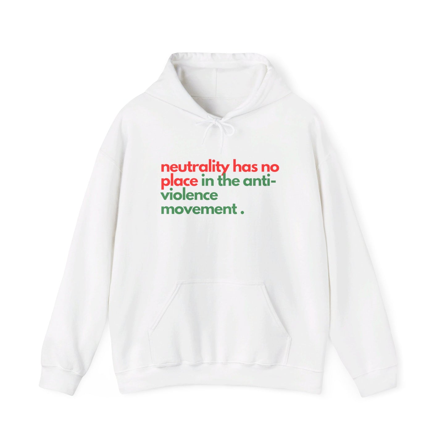 Neutrality Has No Place In the Anti-Violence Movement - Unisex Heavy Blend™ Hooded Sweatshirt