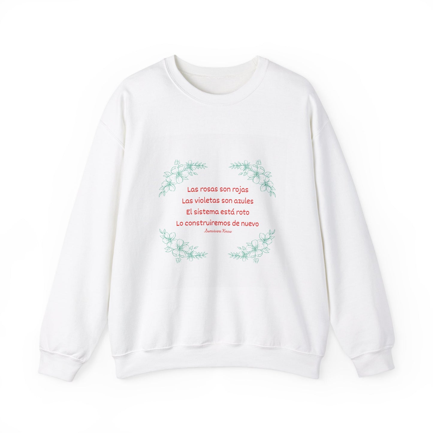 Inspirational Floral Crewneck Sweatshirt - "Las Rosas Son Rojas"