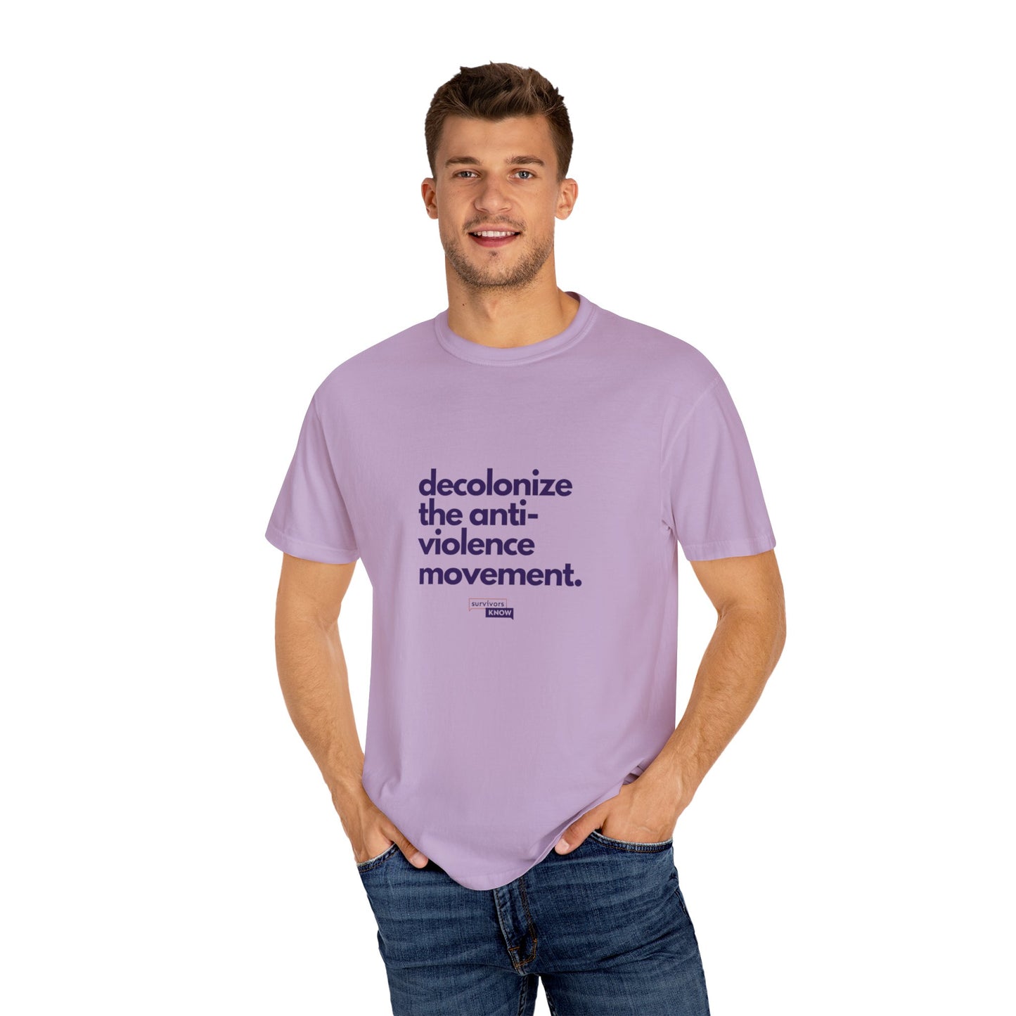 Unisex Garment-Dyed T-Shirt - "Decolonize the Anti-Violence Movement"