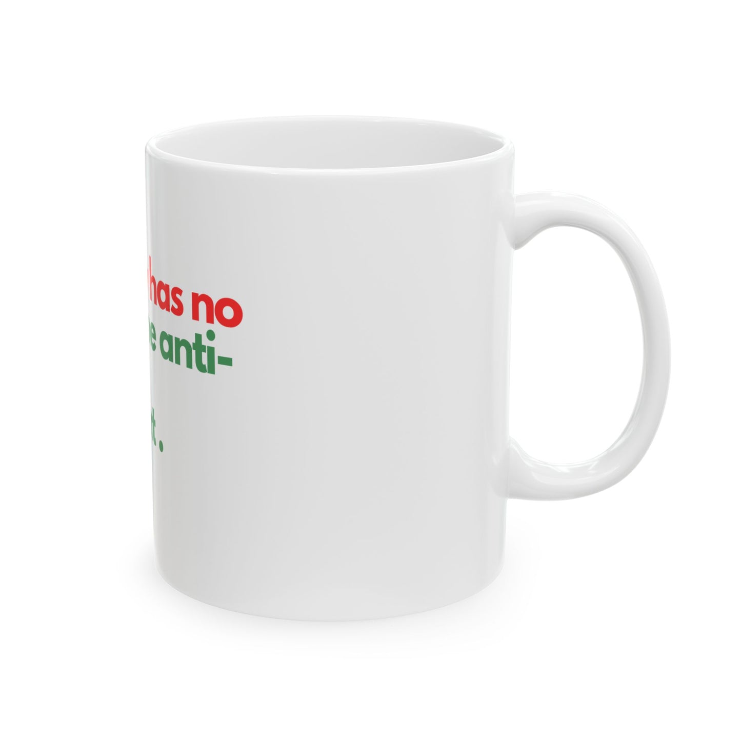 Neutrality Has No Place In The Anti-Violence Movement - Ceramic Mug, (11oz, 15oz)