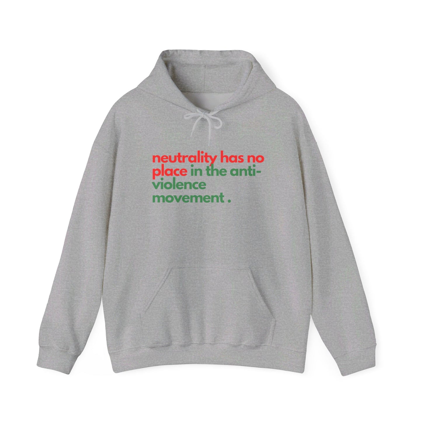 Neutrality Has No Place In the Anti-Violence Movement - Unisex Heavy Blend™ Hooded Sweatshirt