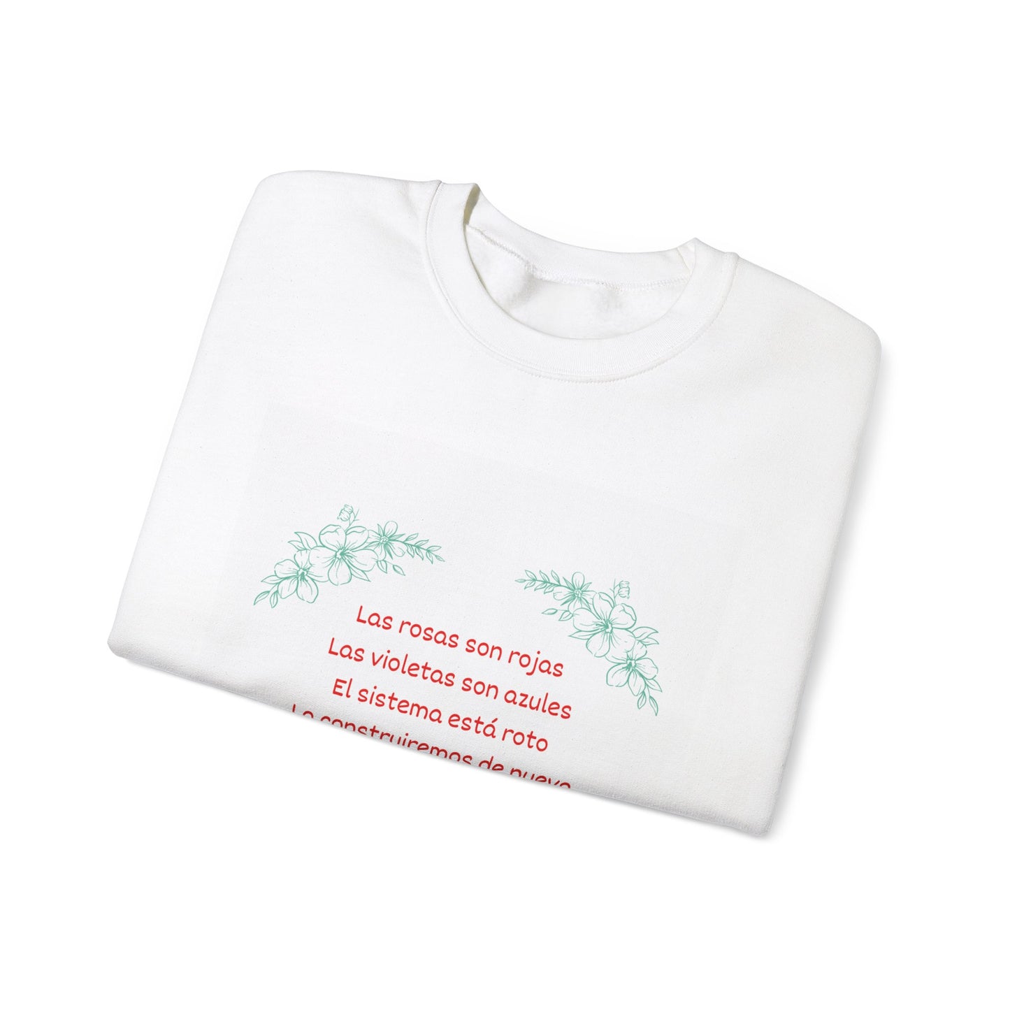 Inspirational Floral Crewneck Sweatshirt - "Las Rosas Son Rojas"