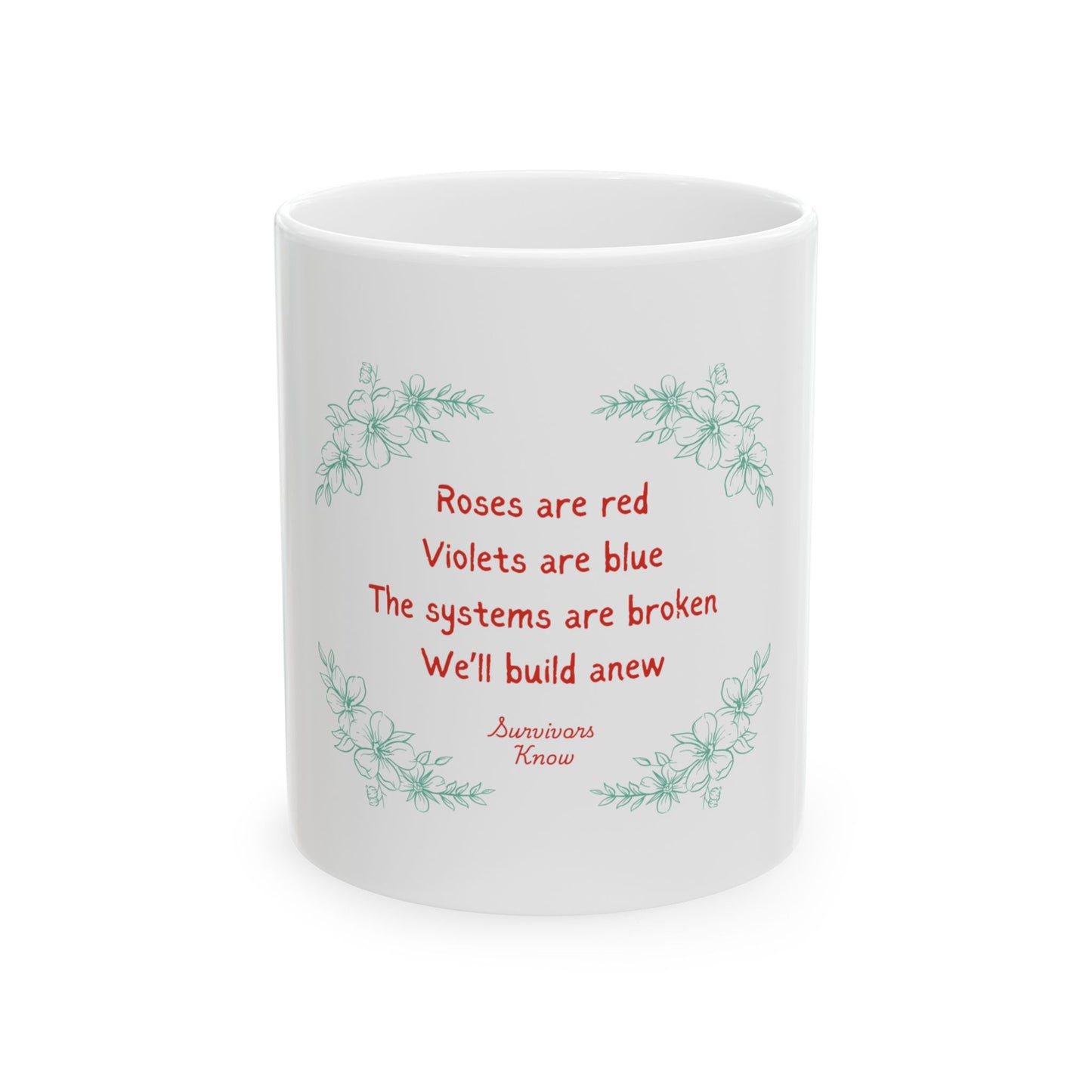 Inspirational Floral Ceramic Mug - 11oz & 15oz | Poetry Design for Hope