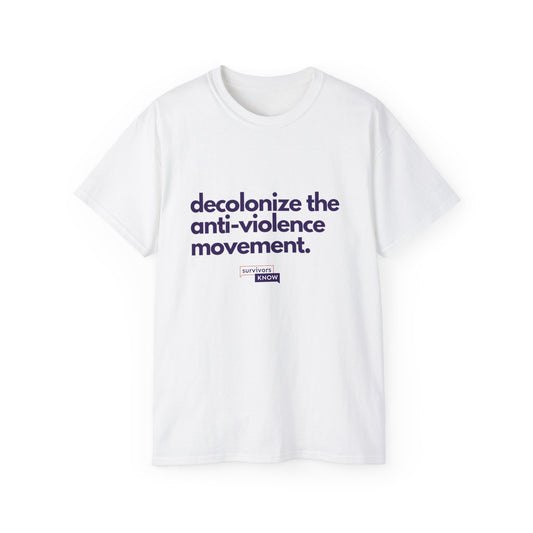 Decolonize the Anti-Violence Movement Unisex Ultra Cotton Tee