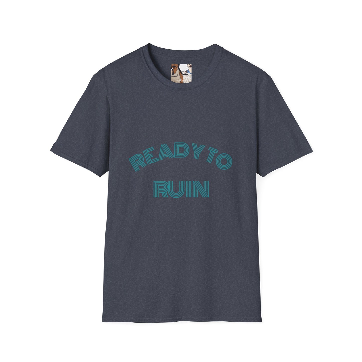 T-Shirt — "Ready to Ruin / Till We All Thrive" Graphic Tee (Inclusive Activism Design)