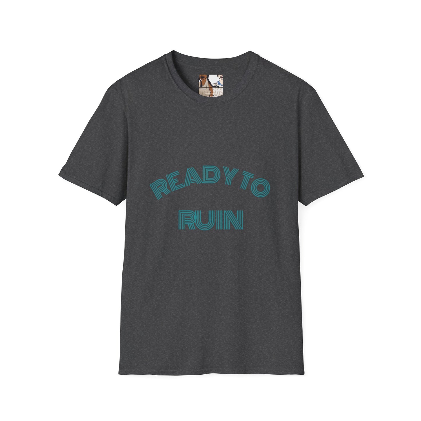 T-Shirt — "Ready to Ruin / Till We All Thrive" Graphic Tee (Inclusive Activism Design)